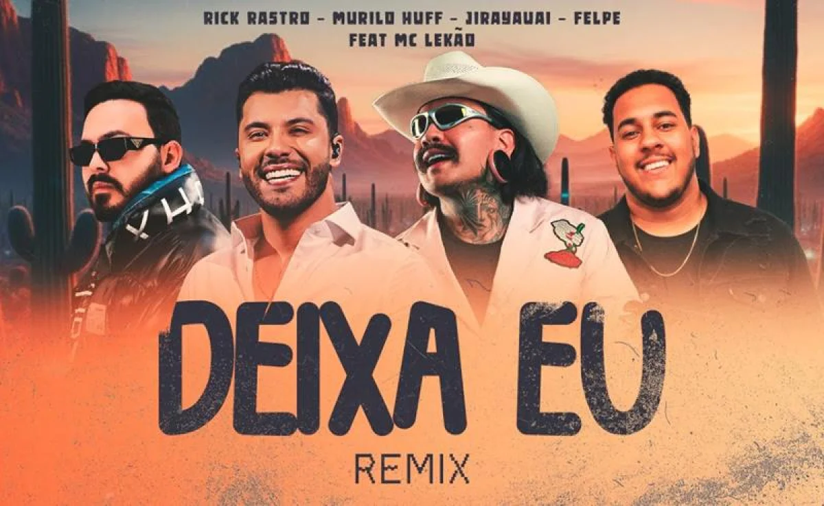 Murilo Huff lança remix de “Deixa Eu” com Rick Rastro, FELPE e MC Lekão