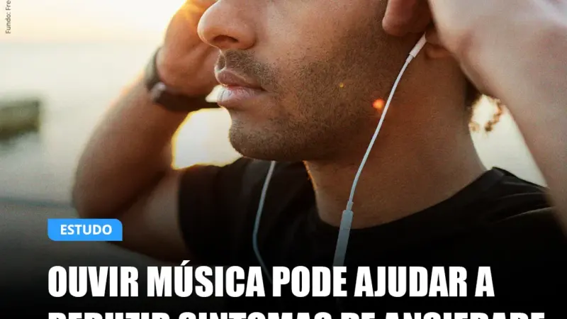 Ouvir música por 24 minutos pode reduzir sintomas de ansiedade, indica estudo