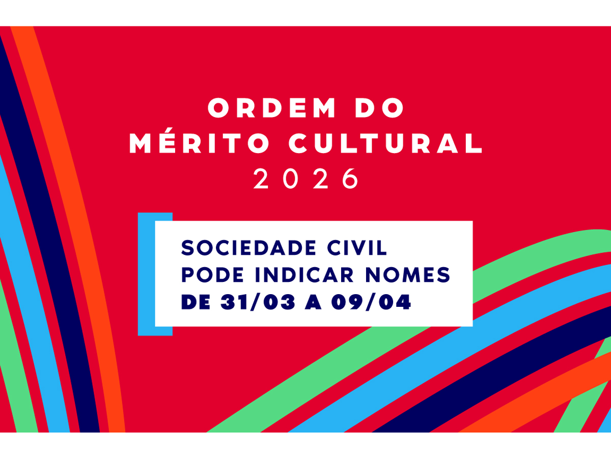 Ordem do Mérito Cultural 2026 abre indicações ao público com prazo até 9 de abril