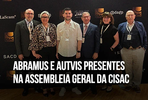 Abramus e Autvis participam de Assembleia Geral da CISAC