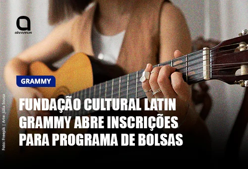 Fundação Cultural Latin Grammy abre inscrições para bolsas de pesquisa e preservação musical