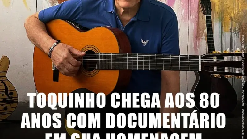 Toquinho completa 80 anos com documentário e turnê comemorativa