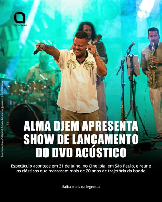 Alma Djem apresenta show de lançamento do DVD acústico em São Paulo
