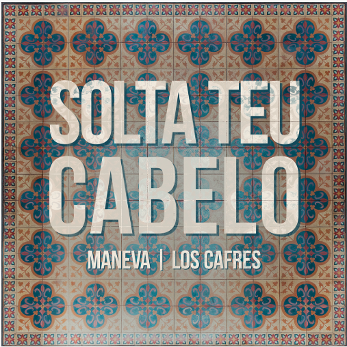Maneva e Los Cafres lançam single inédito “Solta Teu Cabelo”, unindo Brasil e Argentina